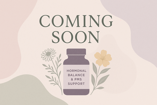 supplement coming soon for womens hormonal balance and PMS support